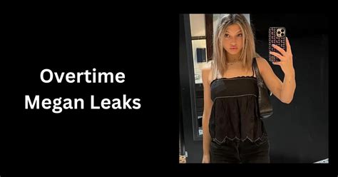 overtime megans leaks|Overtime Megan Leaked sextape